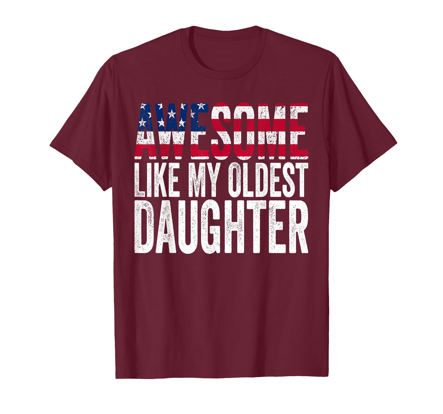 Awesome Like My Oldest Daughter Funny Fathers Mothers Day T-Shirt
