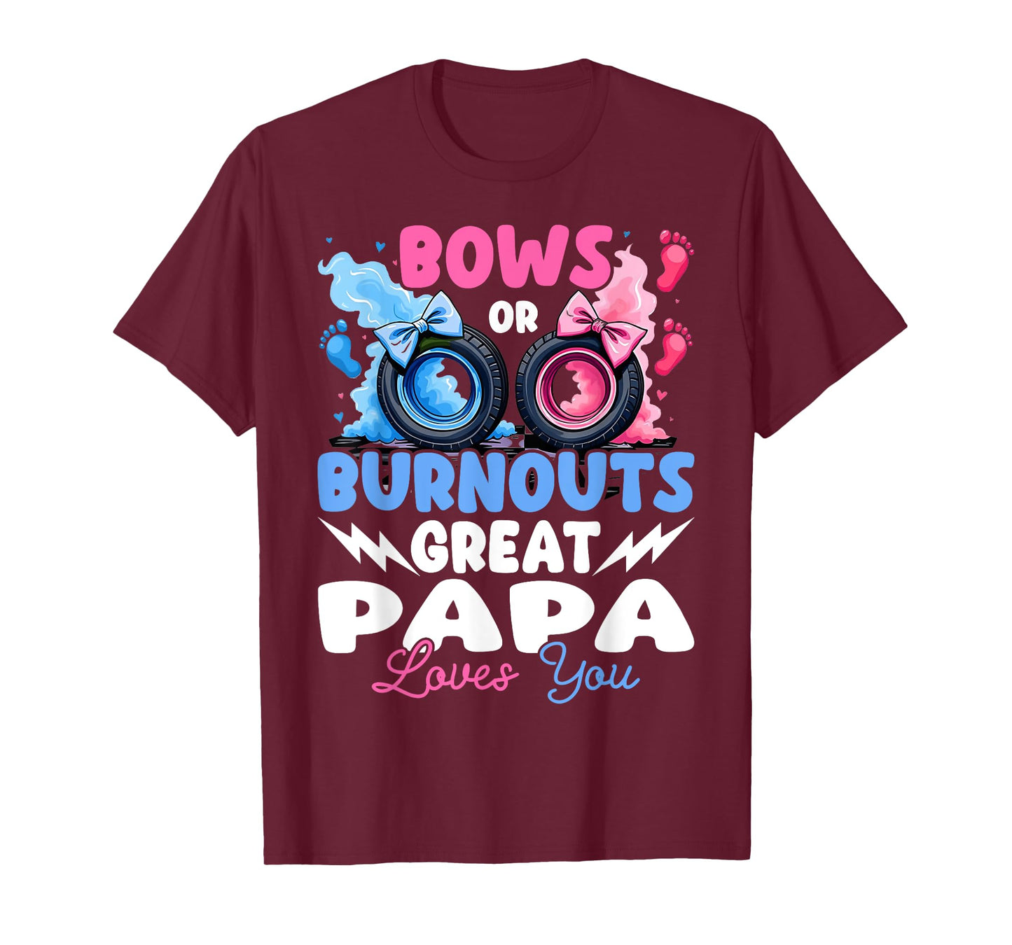 Bows Or Burnouts Great Papa Loves You Gender Reveal T-Shirt