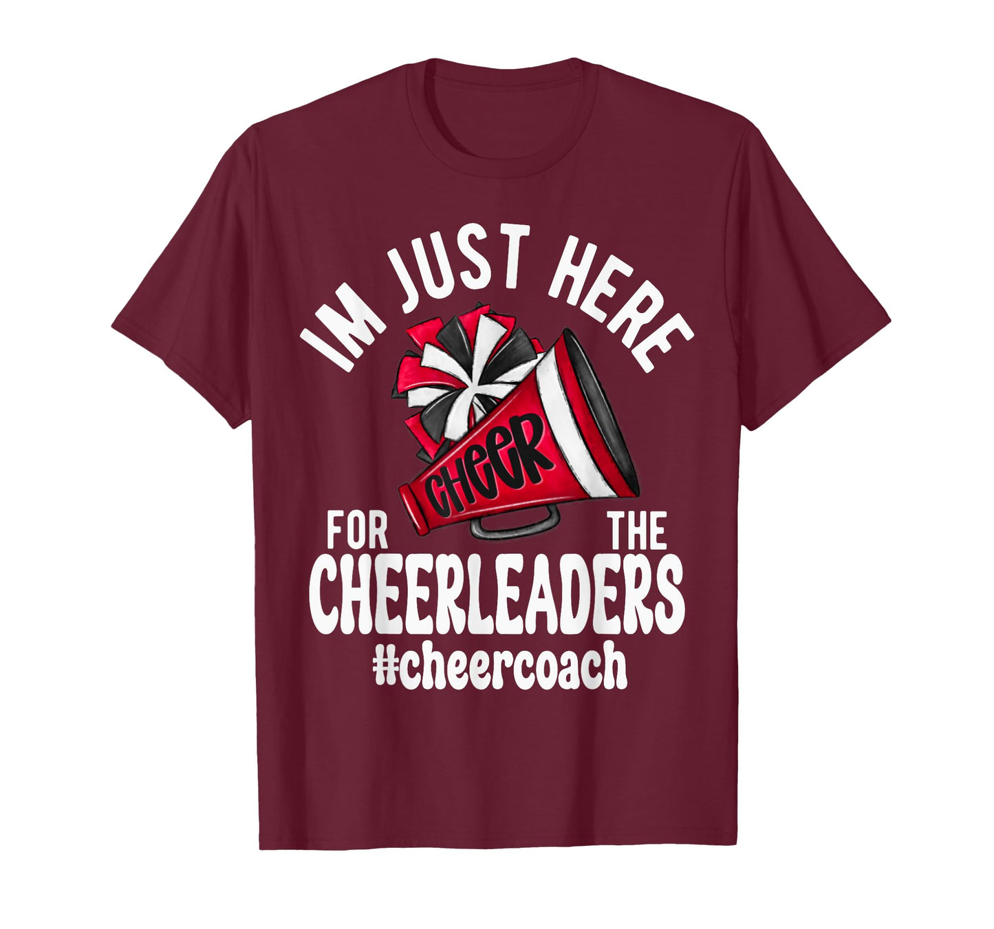 Cheerleader Megaphone Just Here Cheerleaders Coach T-Shirt
