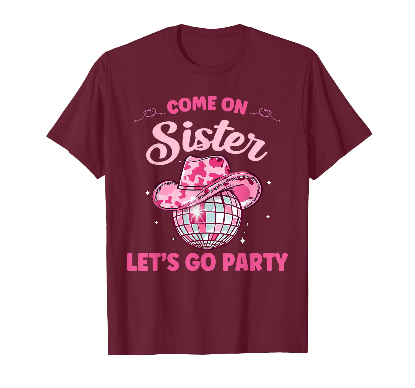 Come On Sister Let's Go Party Birthday Party Disco Cowboy T-Shirt