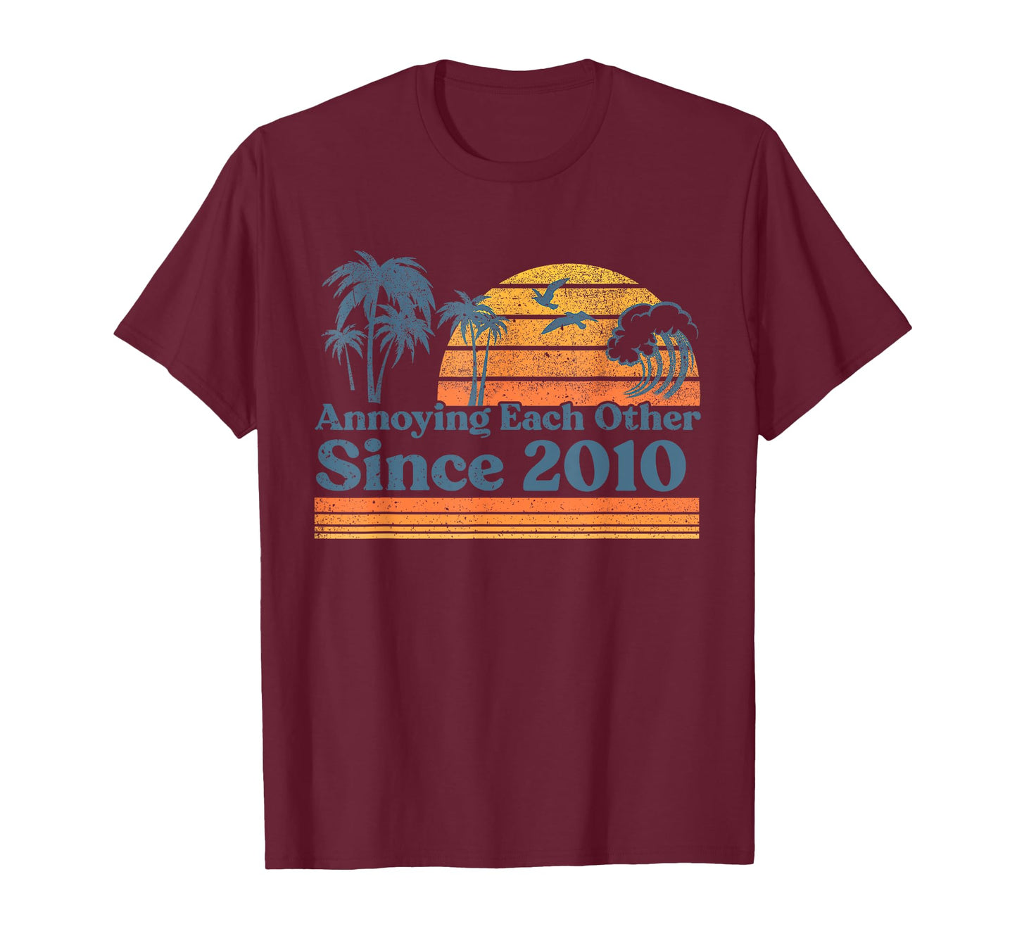 Annoying Each Other Since 2010 Wedding Anniversary Couples T-Shirt