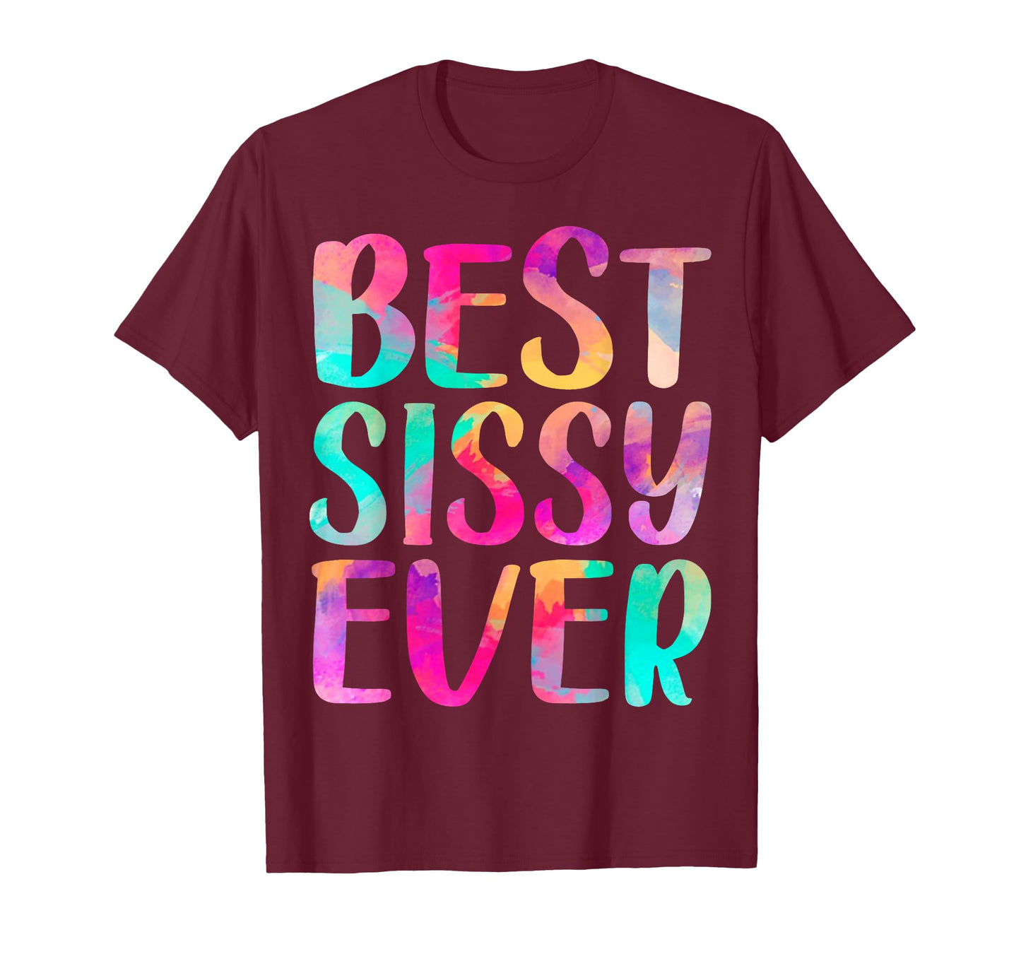 Womens Best Sissy Ever Colorful T-Shirt Mother's Day T-Shirt