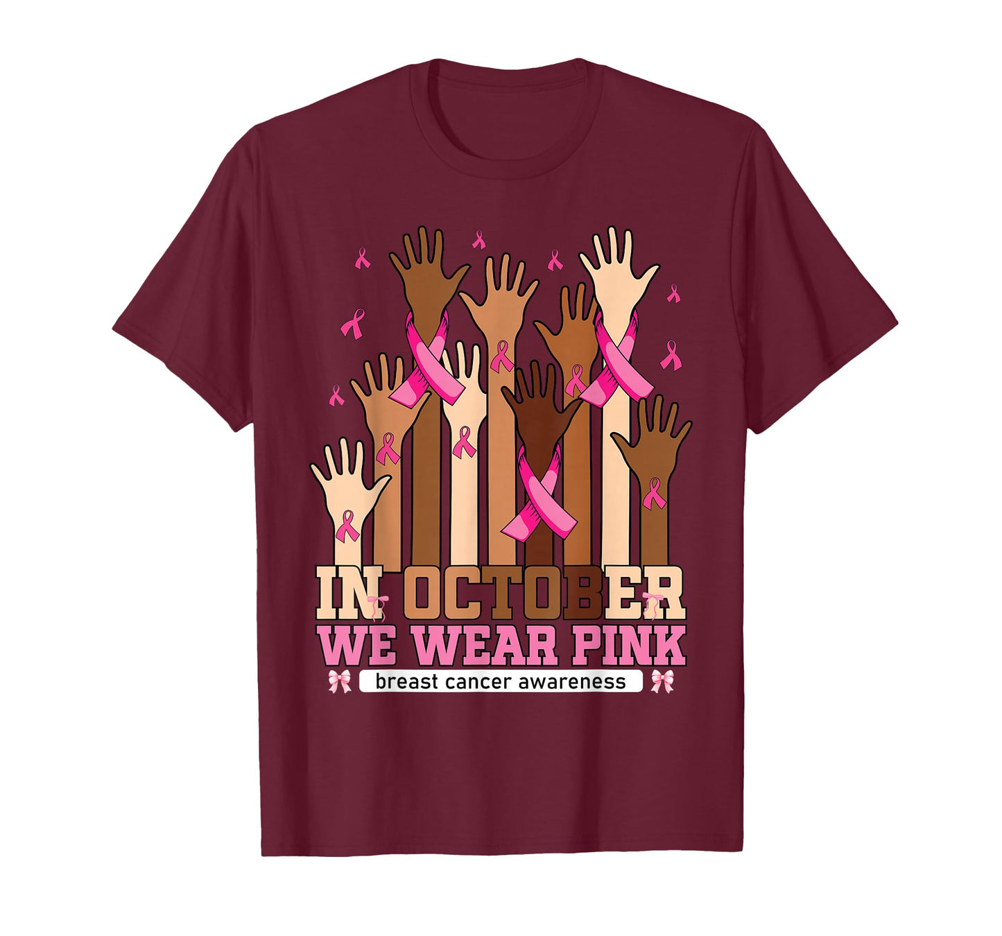 Hand in October We Wear Pink Breast Cancer Awareness Women T-Shirt