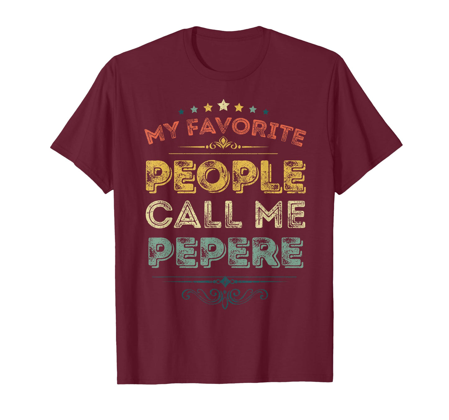 My Favorite People Call Me Pepere Funny Fathers Day T-Shirt