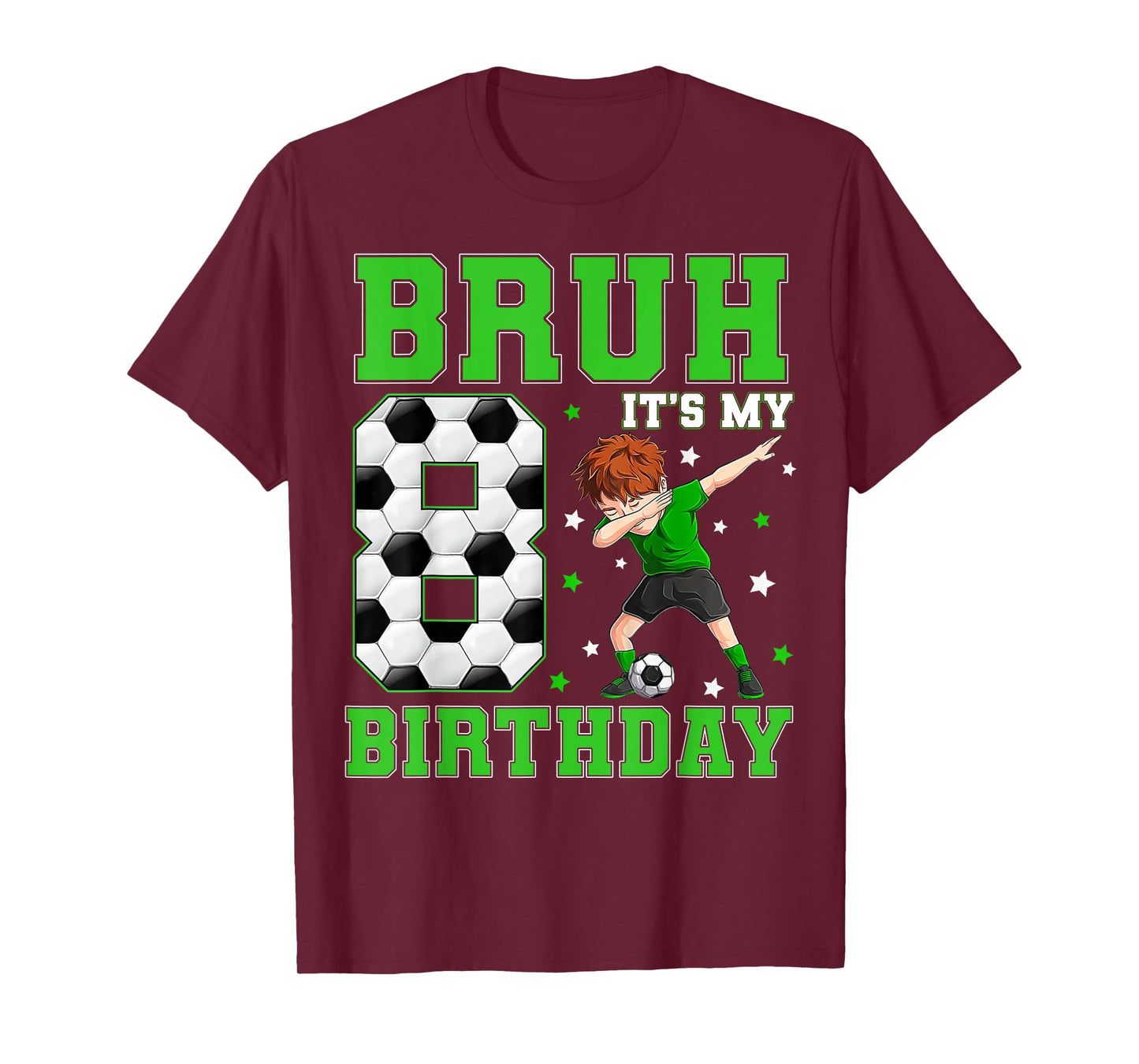 Bruh It's My 8th Birthday Boy Sport Fan 8 Year Old Soccer T-Shirt