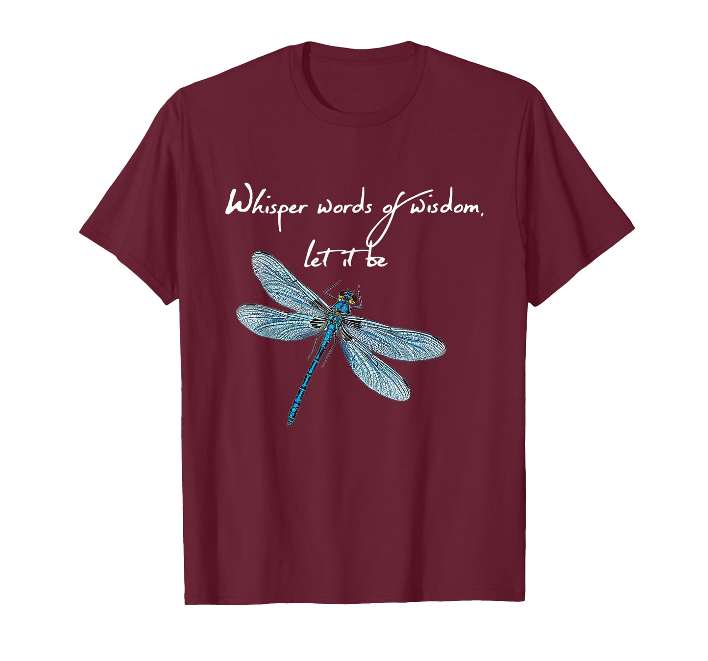 Whisper Words Of Dragon Fly Art Dragonfly T-Shirt