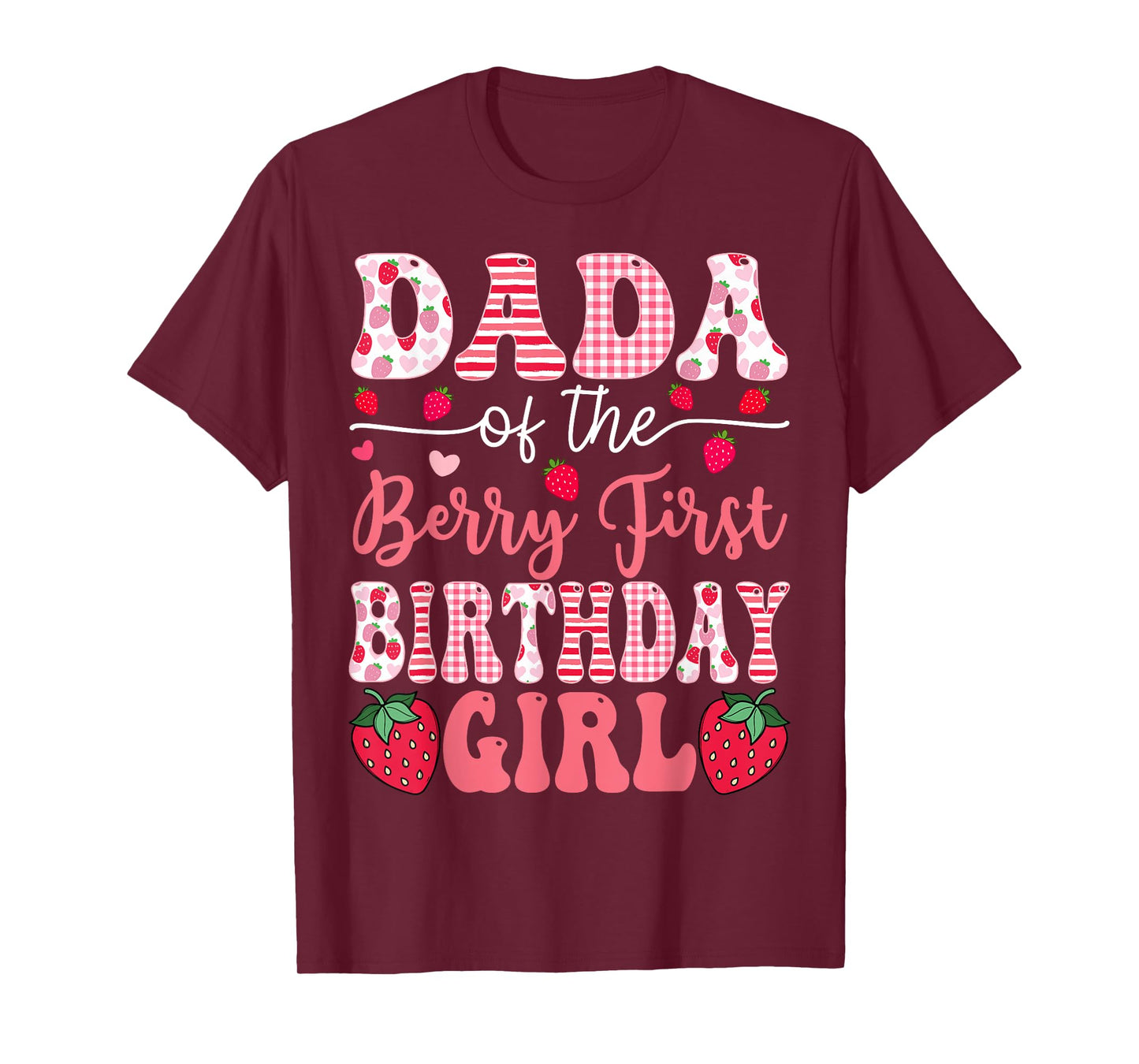 Dada Of The Berry First 1St Birthday Girl Strawberry T-Shirt