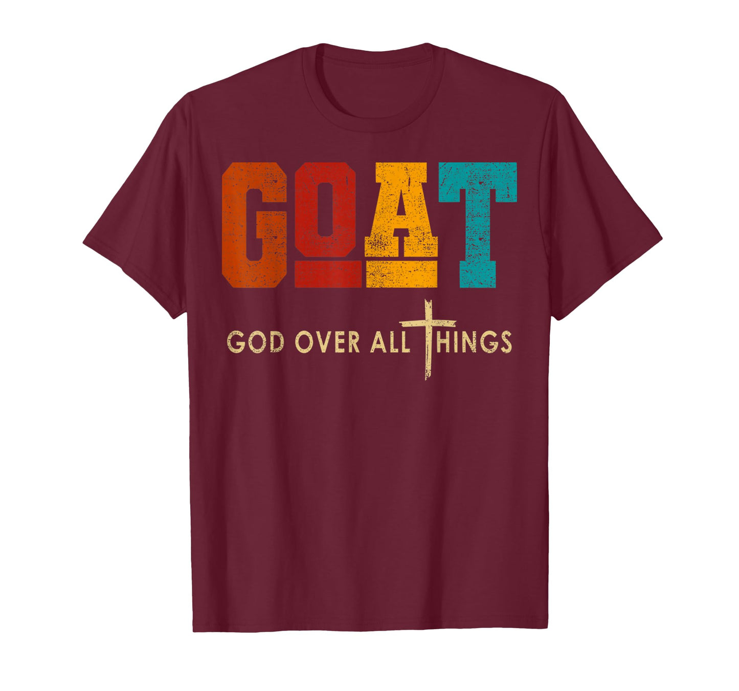 GOAT God Over All Things Jesus Religion God Bible Christian T-Shirt