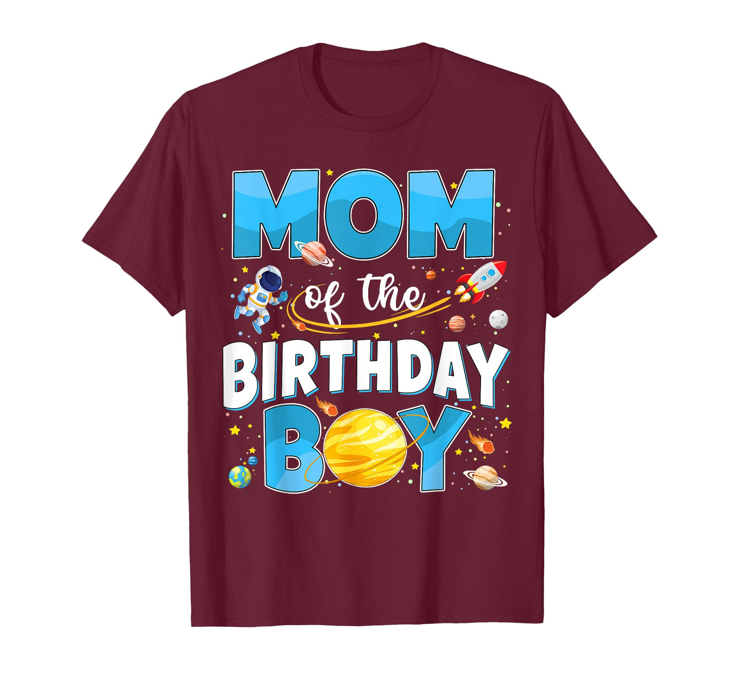 Mom Of The Birthday Boy Astronaut Space Theme Birthday Boy T-Shirt