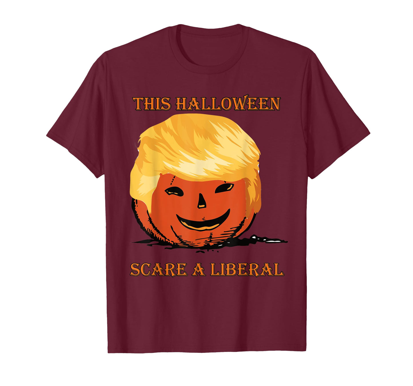 Trump Halloween Scare a Liberal Funny Political Tshirt
