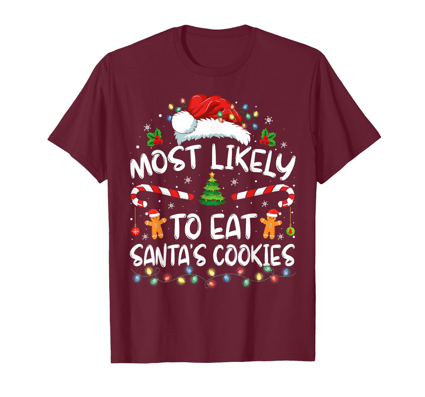 Most Likely To Eat Santa's Cookies Funny Christmas T-Shirt