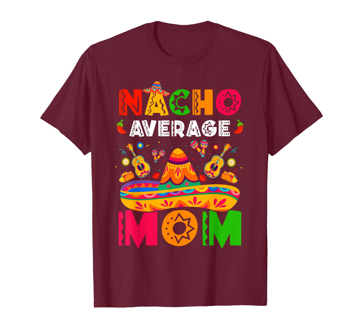 Nacho Average Mom Cinco De Mayo Mexican Matching Family T-Shirt