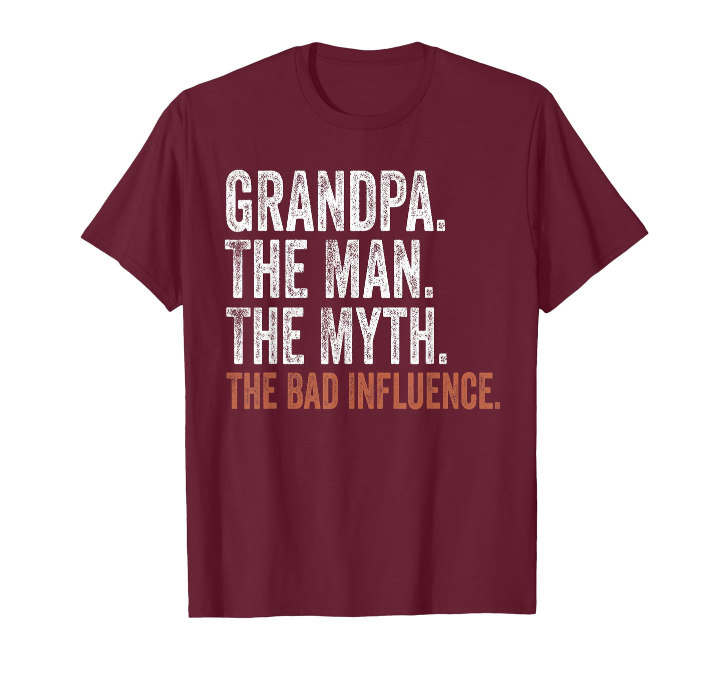 Grandpa The Man The Myth The Bad Influence Father's Day T-Shirt