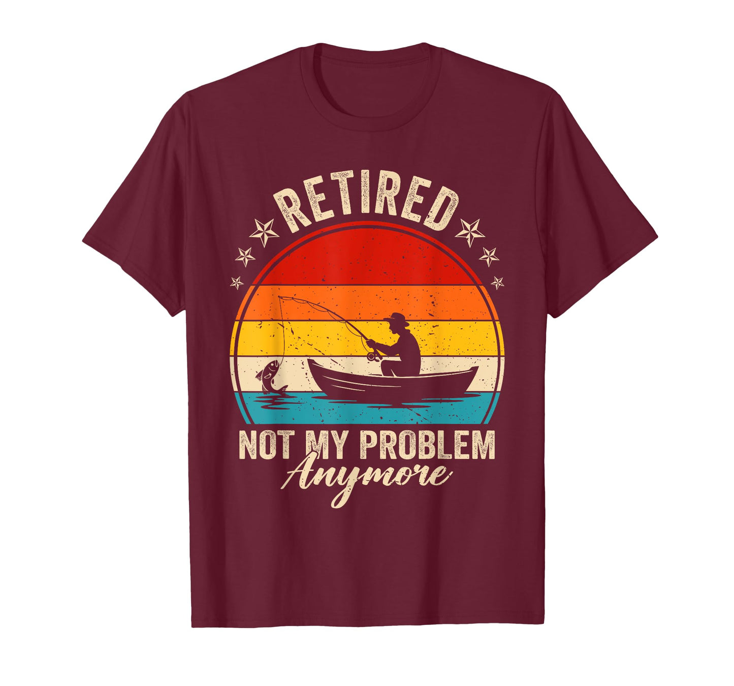 Retired Not My Problem Anymore Fishing Retro Vintage Men T-Shirt