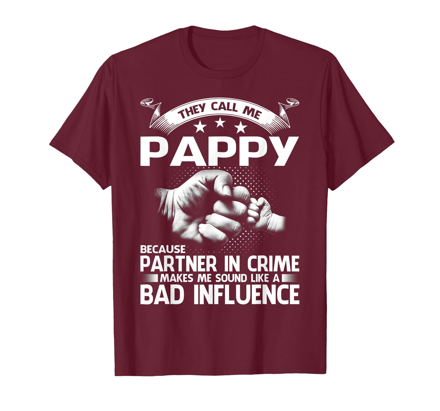 They Call Me Pappy Because Partner In Crime T-Shirt