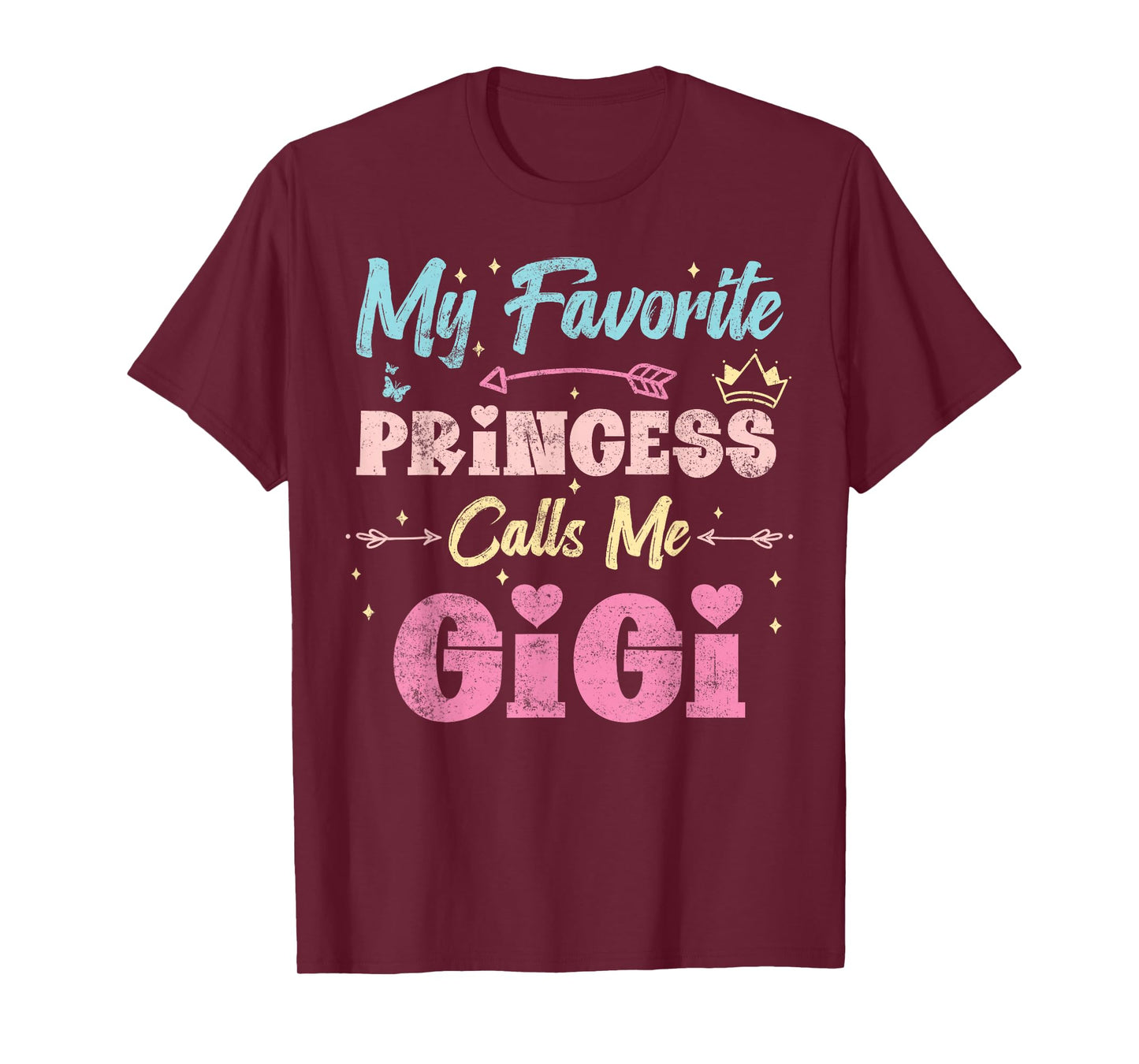 my favorite princess calls me gigi, funny granddaughter T-Shirt