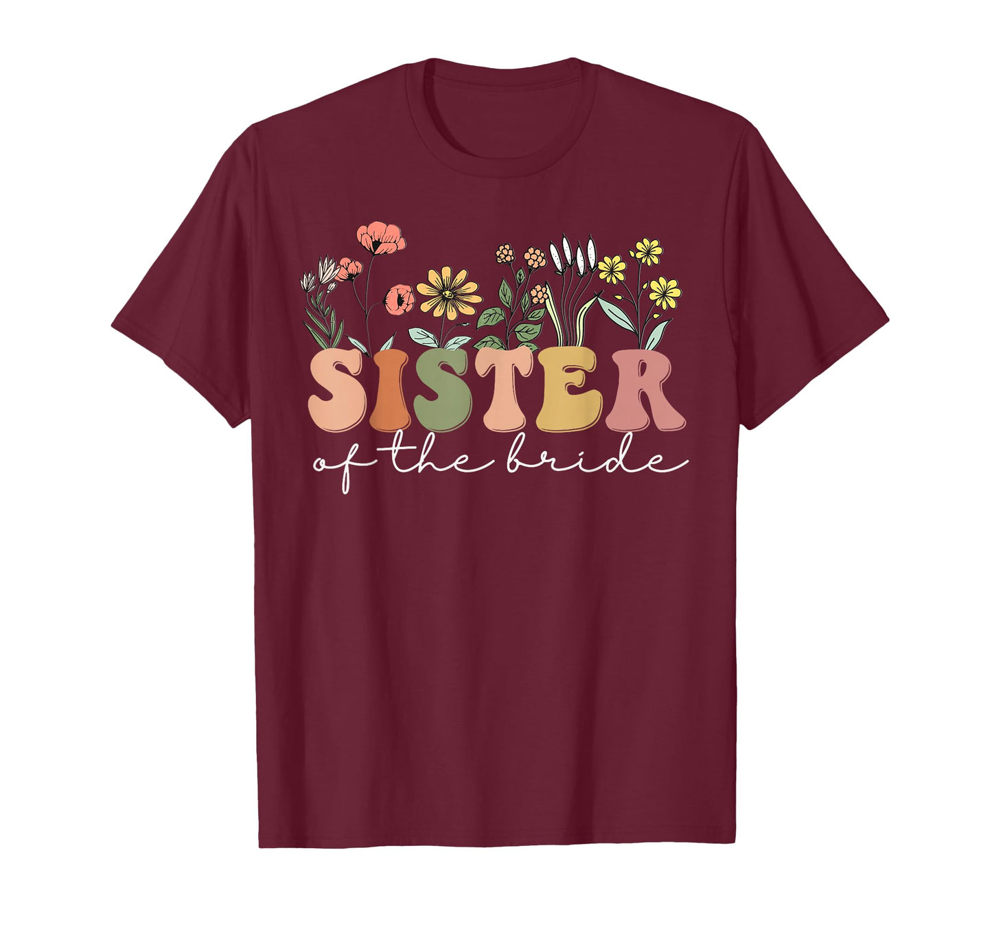 Wedding Shower Tee for Sister from Bride Sister of the Bride T-Shirt