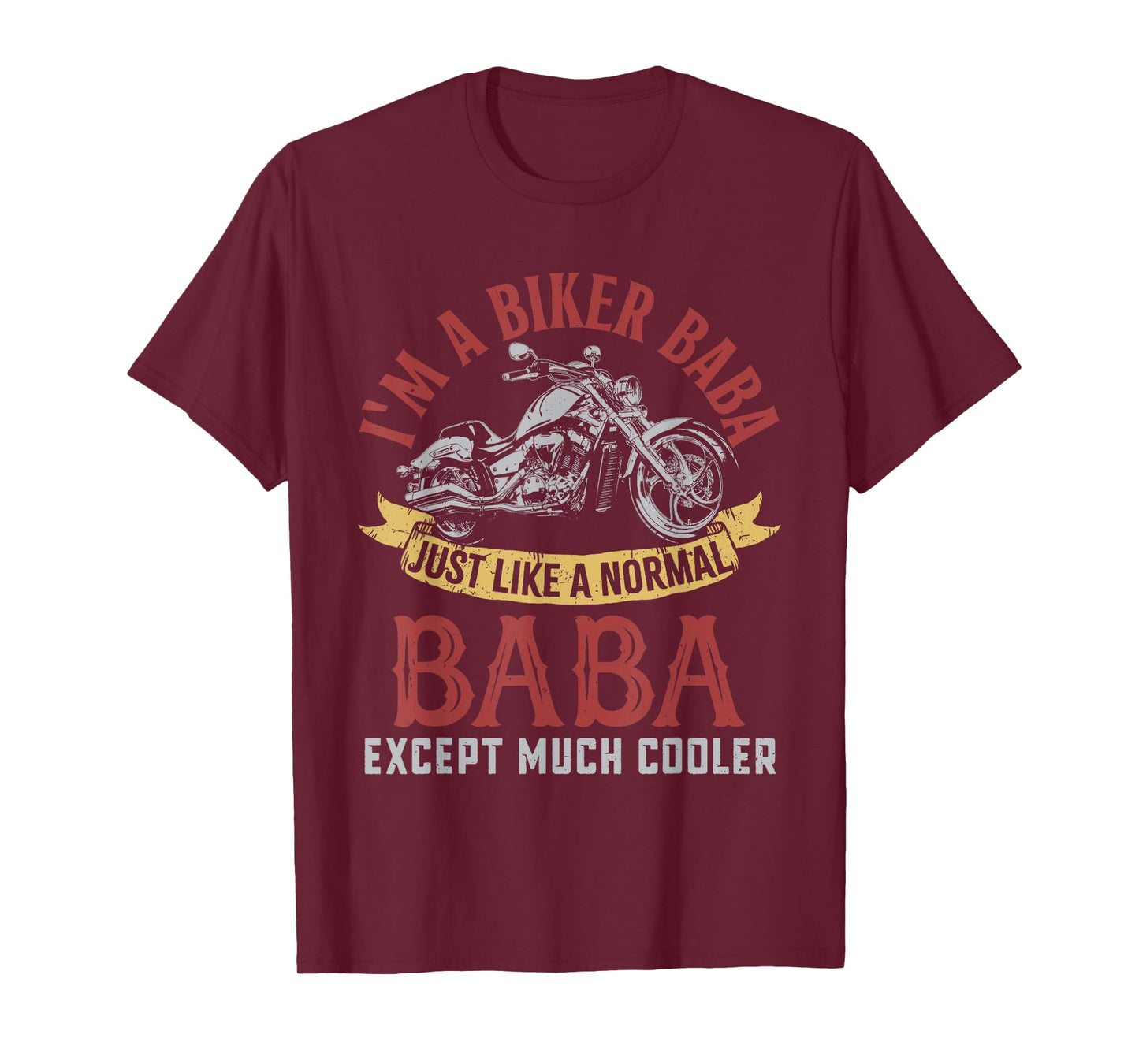 Motorcycle I'm A Biker Baba Gifts For Father's Day Men T-Shirt