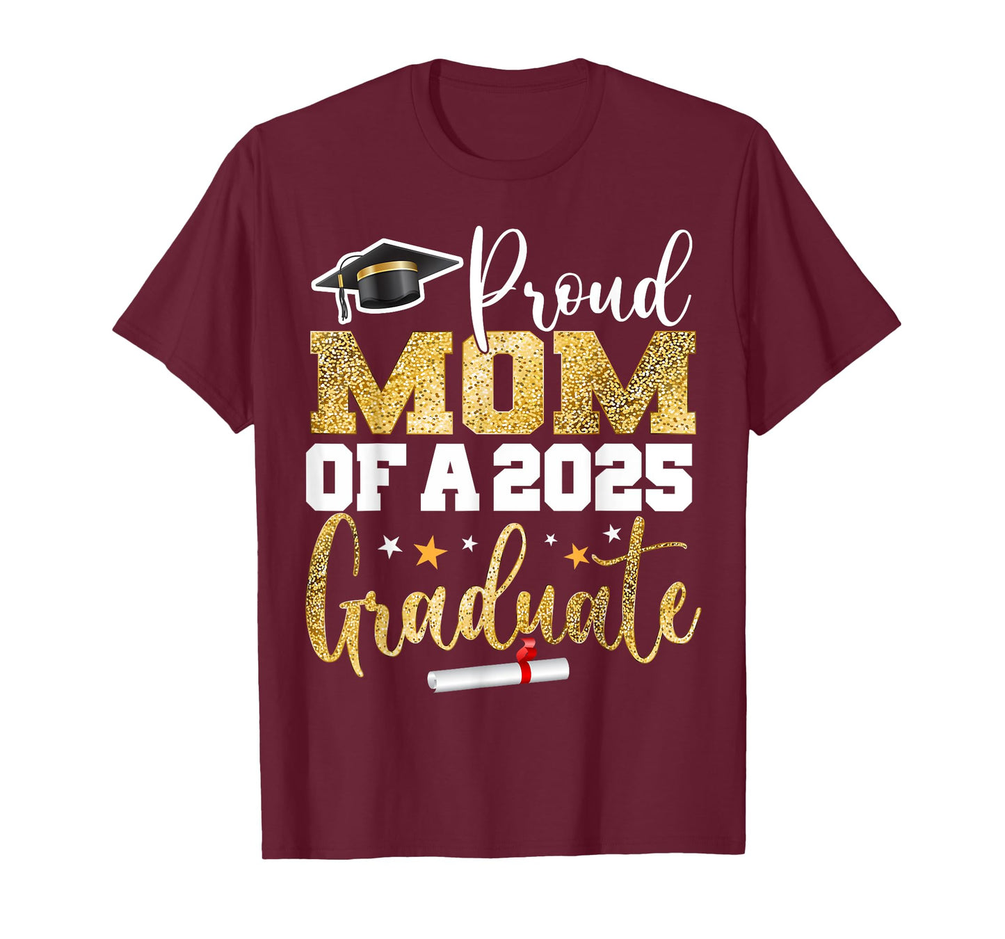 Proud Mom Of A Class of 2025 Graduate Senior Graduation T-Shirt
