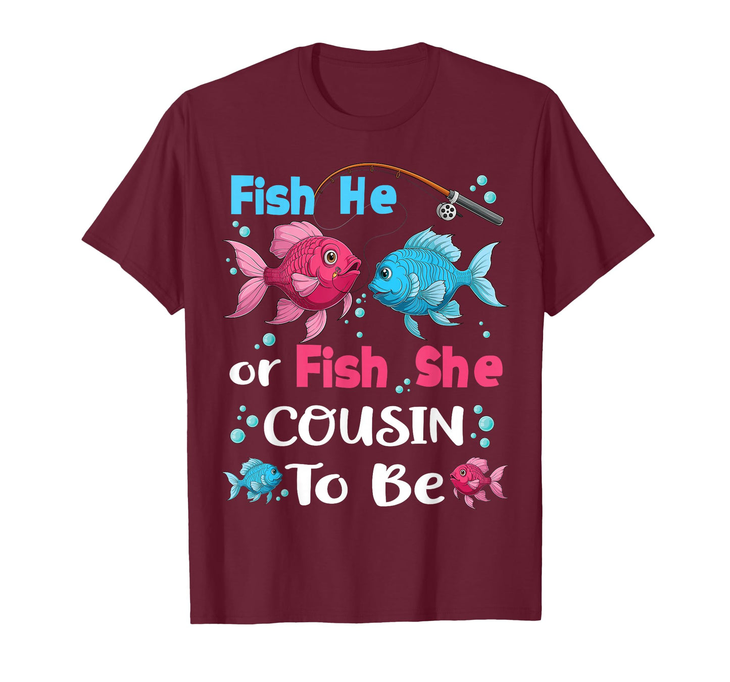 fish he or fish she gender reveal family matching Cousin T-Shirt