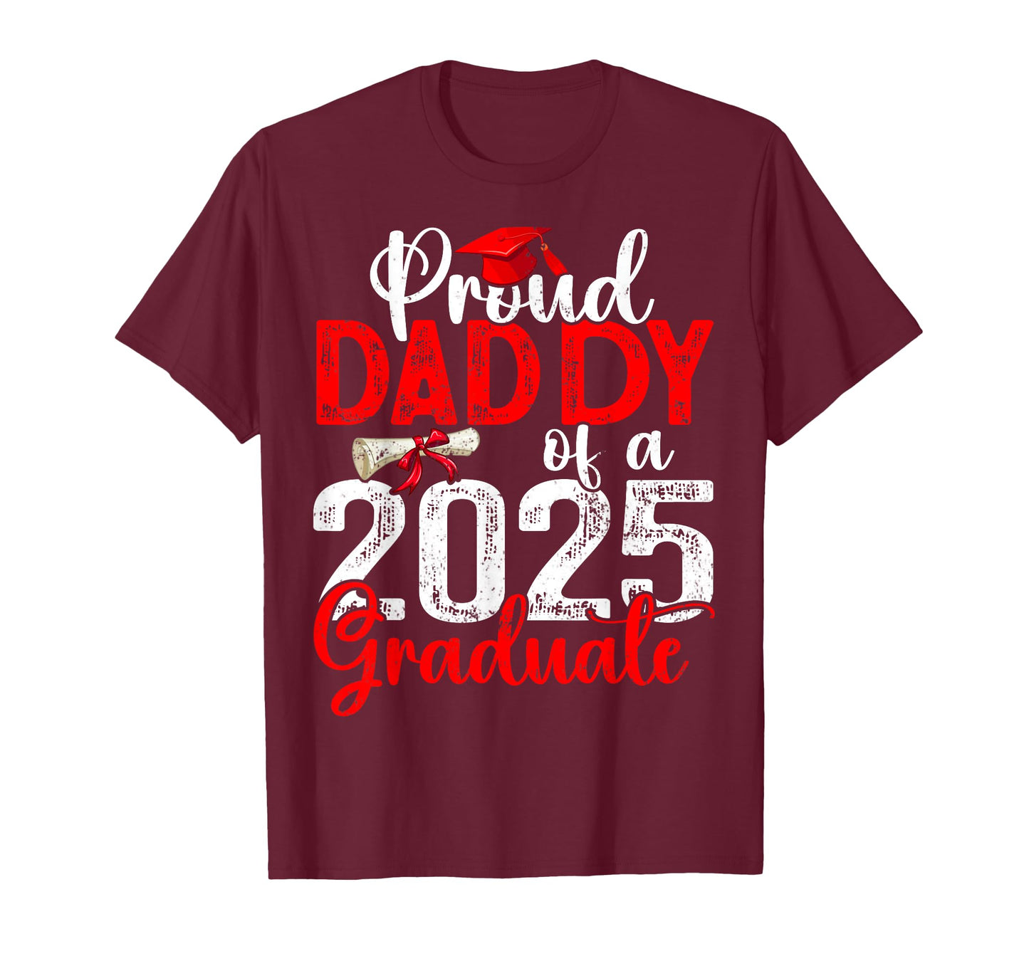 Proud Daddy Of A Class Of 2025 Graduate Senior Graduation T-Shirt