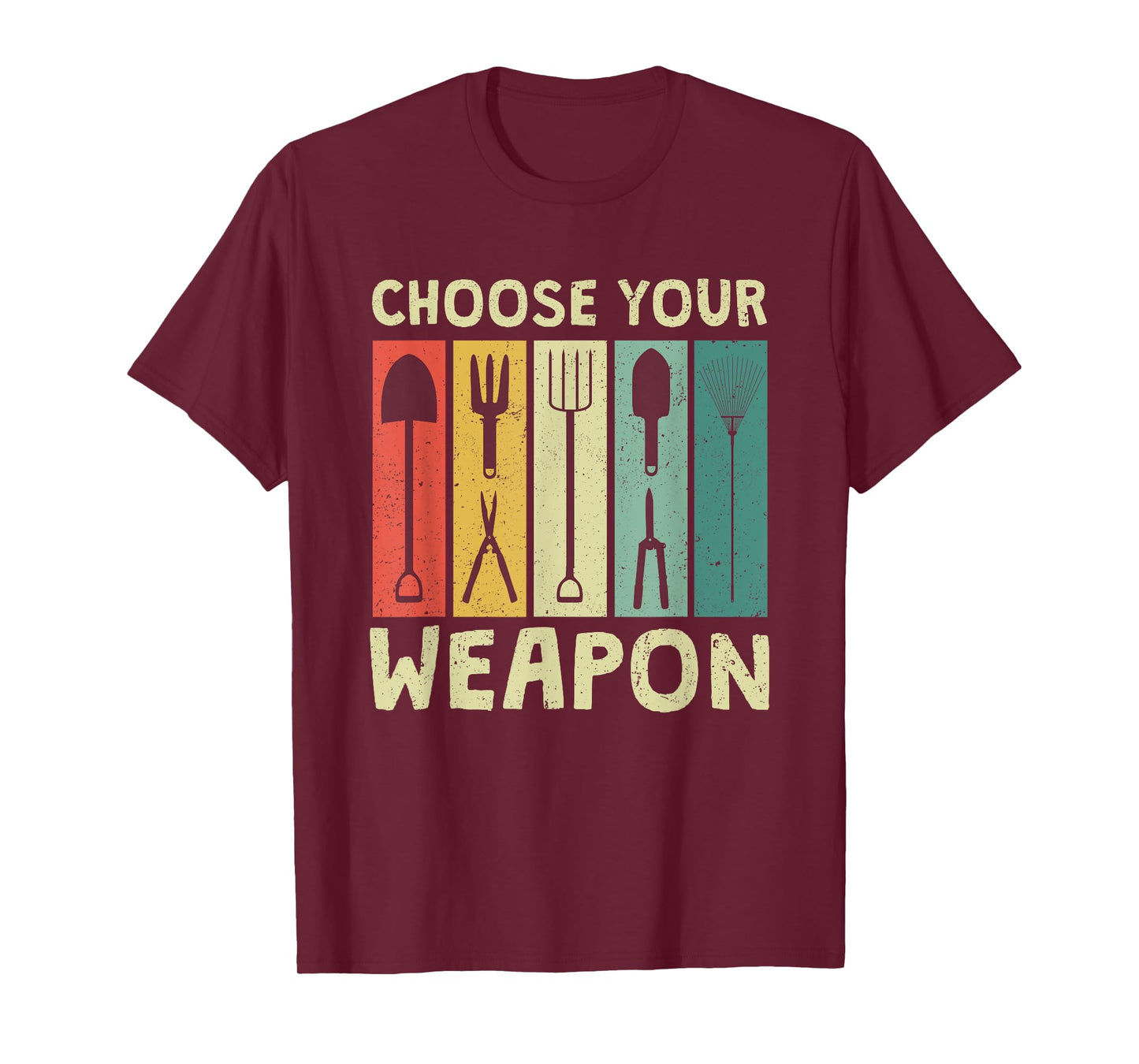 Choose Your Weapon Funny Garden Tools Gardening Humor Puns T-Shirt