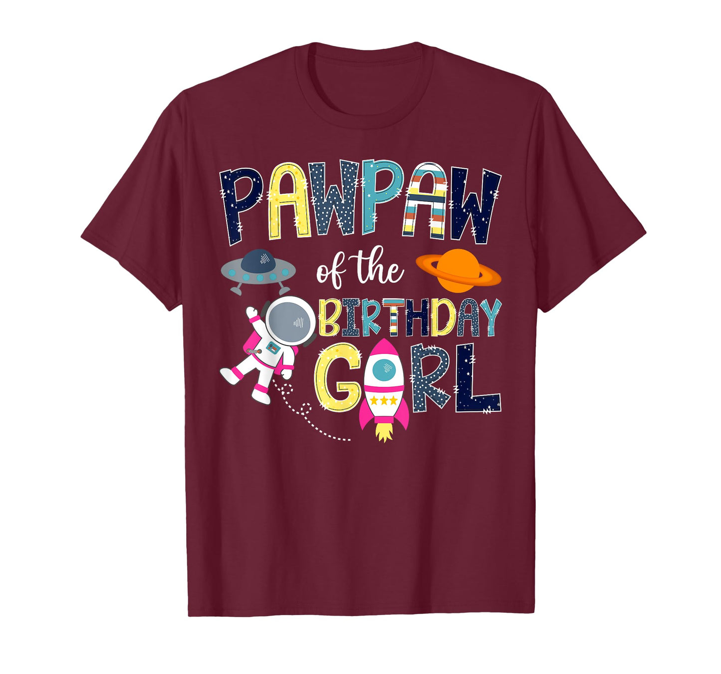 Pawpaw Of the Birthday Girl Space Astronaut Family Matching T-Shirt
