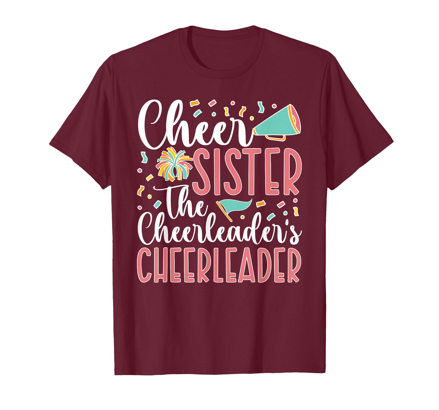 Cheer Sister The Cheerleader's Cheerleader Sister T-Shirt