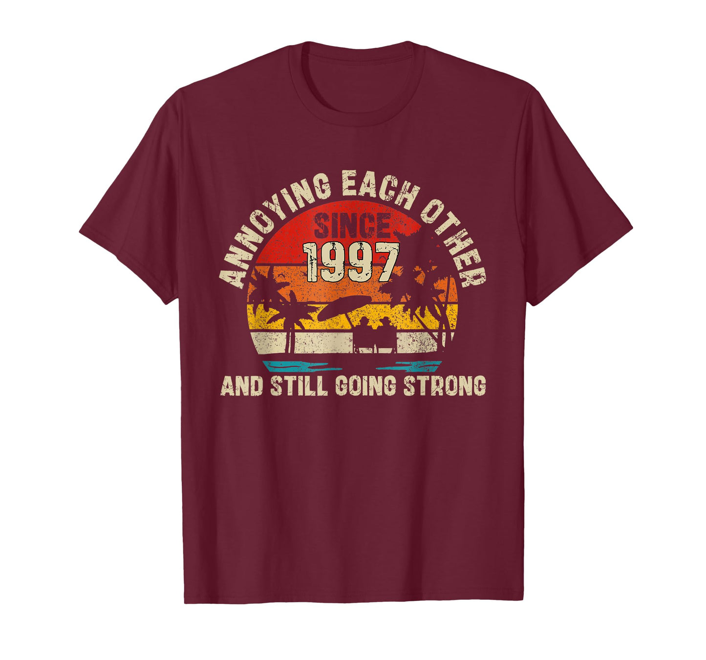 Annoying Each Other Since 1997 28 Years Married T-Shirt