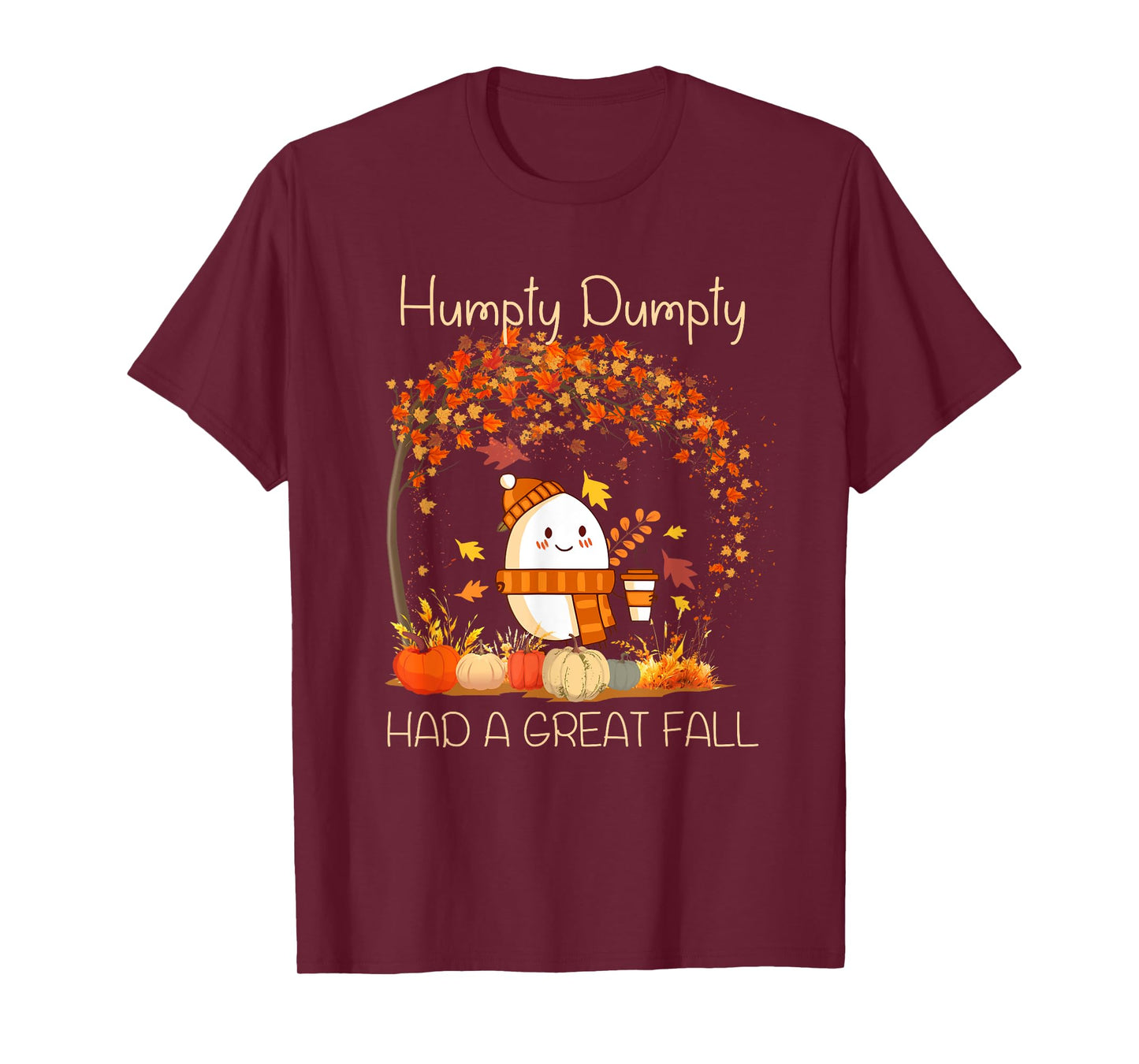 Humpty Dumpty Had A Great Fall Thanksgiving Autumn Halloween T-Shirt