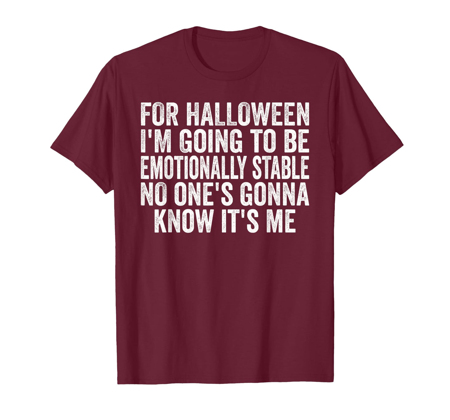 Halloween Emotionally Stable Funny Sarcastic Funny Humor T-Shirt
