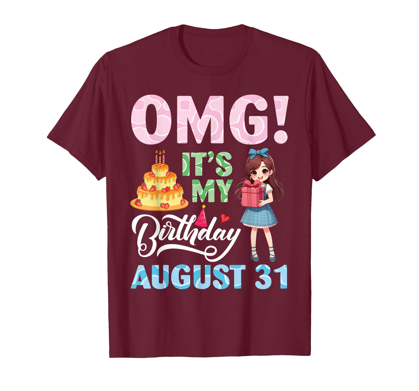 Cute Girl With Presents Cake OMG It's My Birthday August 31 T-Shirt