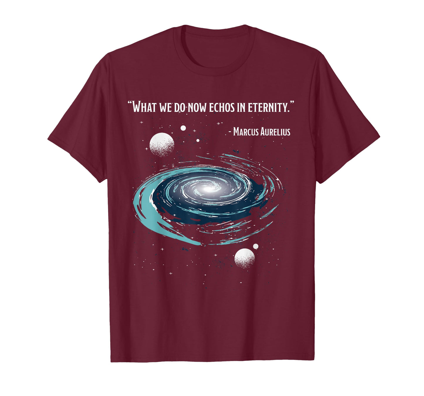 What We Do Now Echoes In Eternity, MARCUS AURELIUS Meditatio T-Shirt