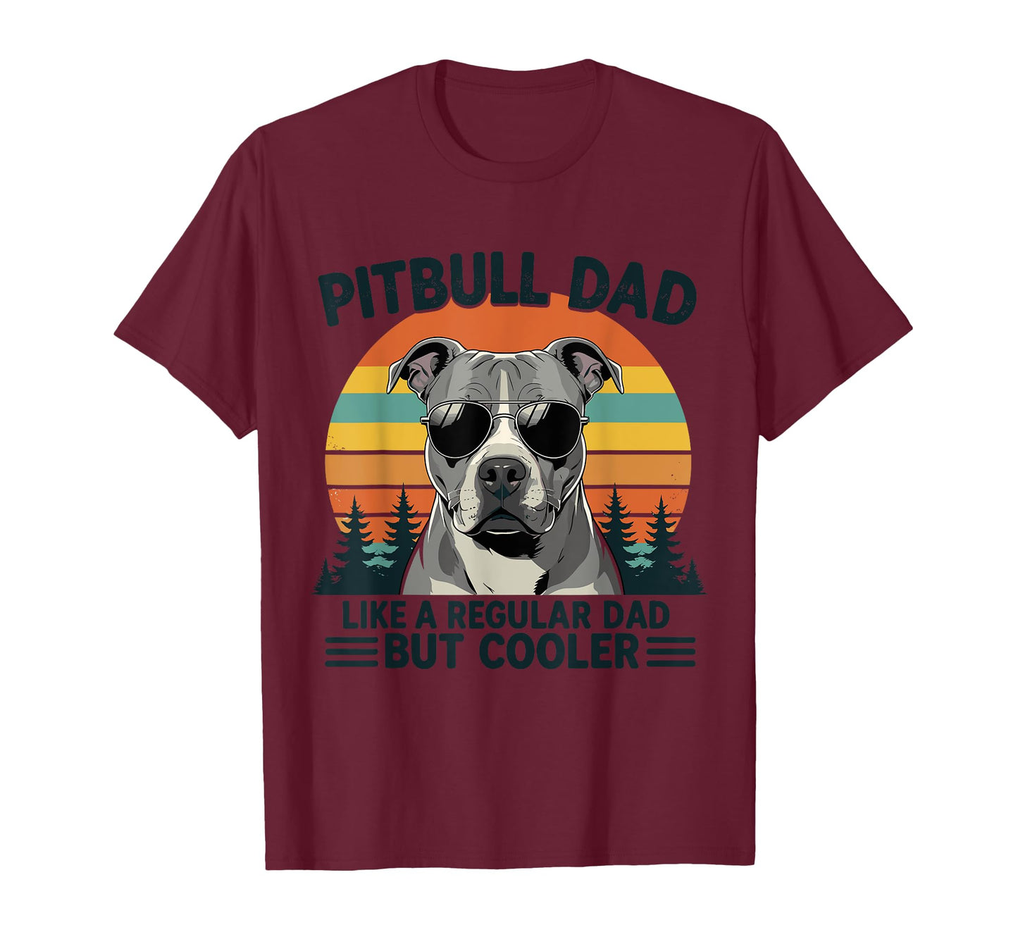 Funny Pitbull Dad Like A Regular Dad But Cooler Father's Day T-Shirt