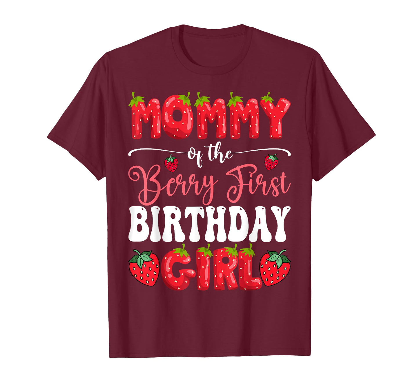 Mommy Of Berry First Birthday Girl Strawberry 1St Bday T-Shirt