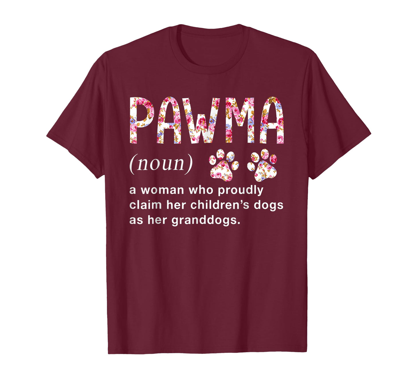 Floral Art Pawma Noun Definition Mama Grandma Dog Lovers T-Shirt