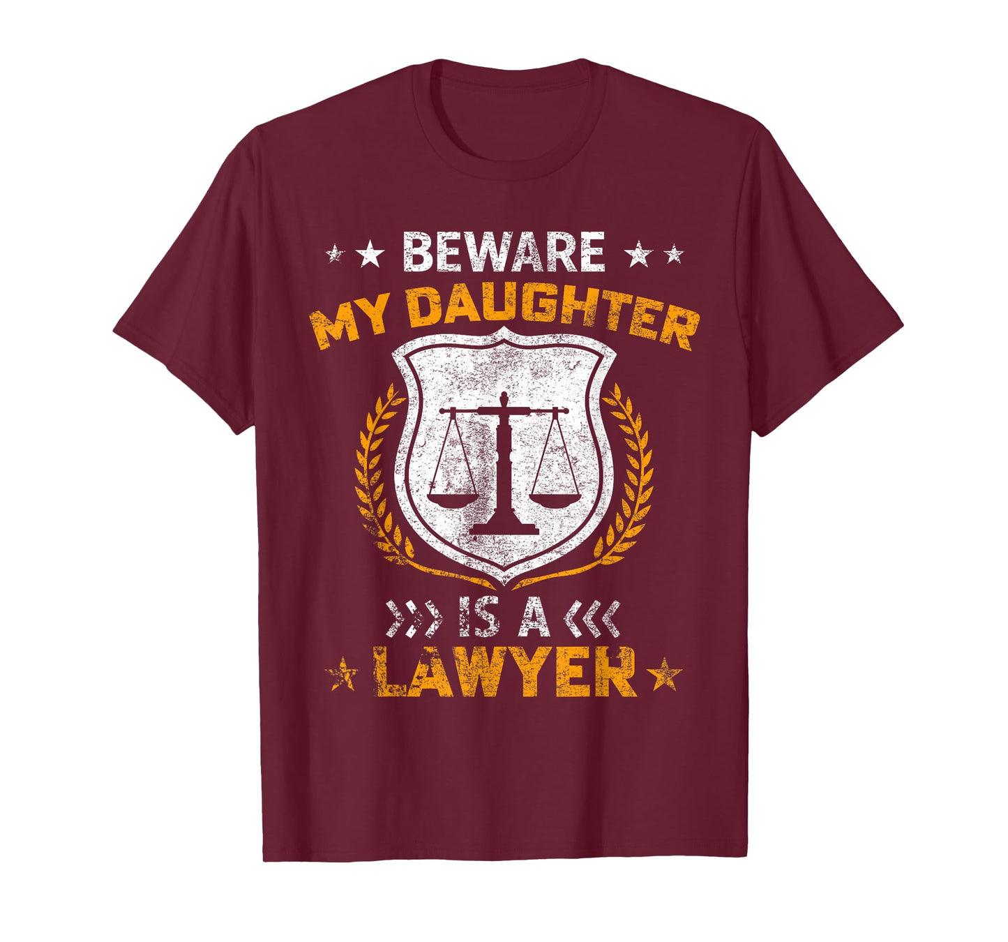 Beware My Daughter Is A Lawyer Funny Attorney Mothers Day T-Shirt