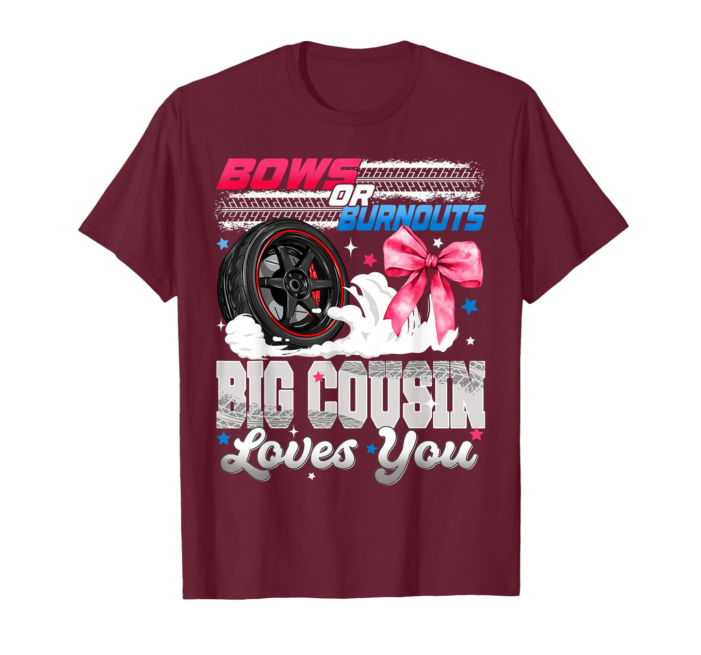Burnouts or Bows Big Cousin Loves You Gender Reveal Party T-Shirt