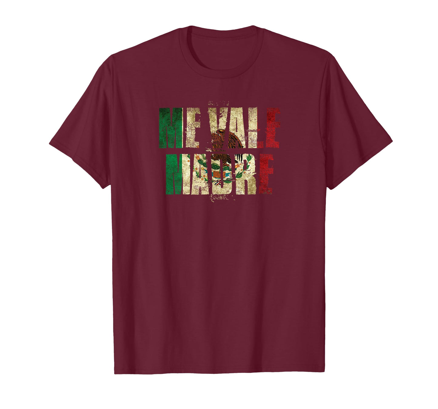 Me Vale Madre Mexican Latino Slang Mexico Flag T-Shirt