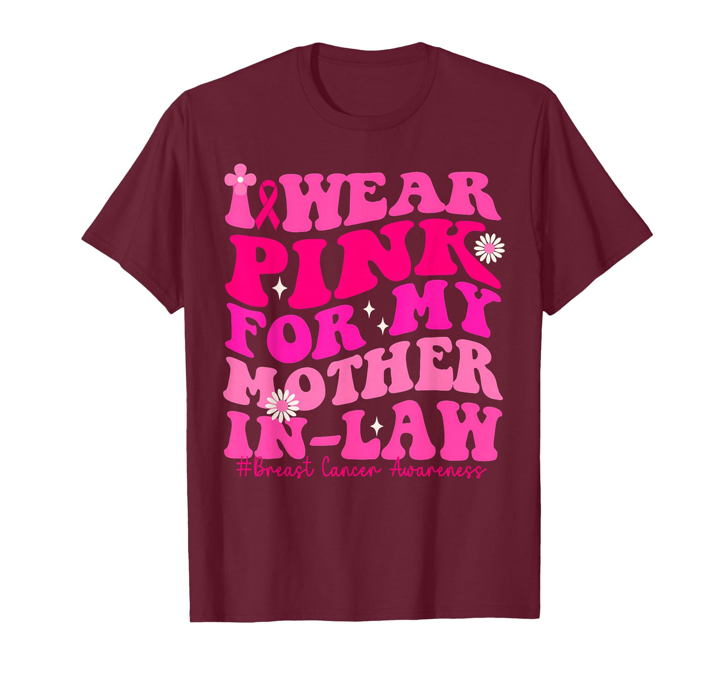 I Wear Pink for My Mother in Law Breast Cancer Awareness T-Shirt