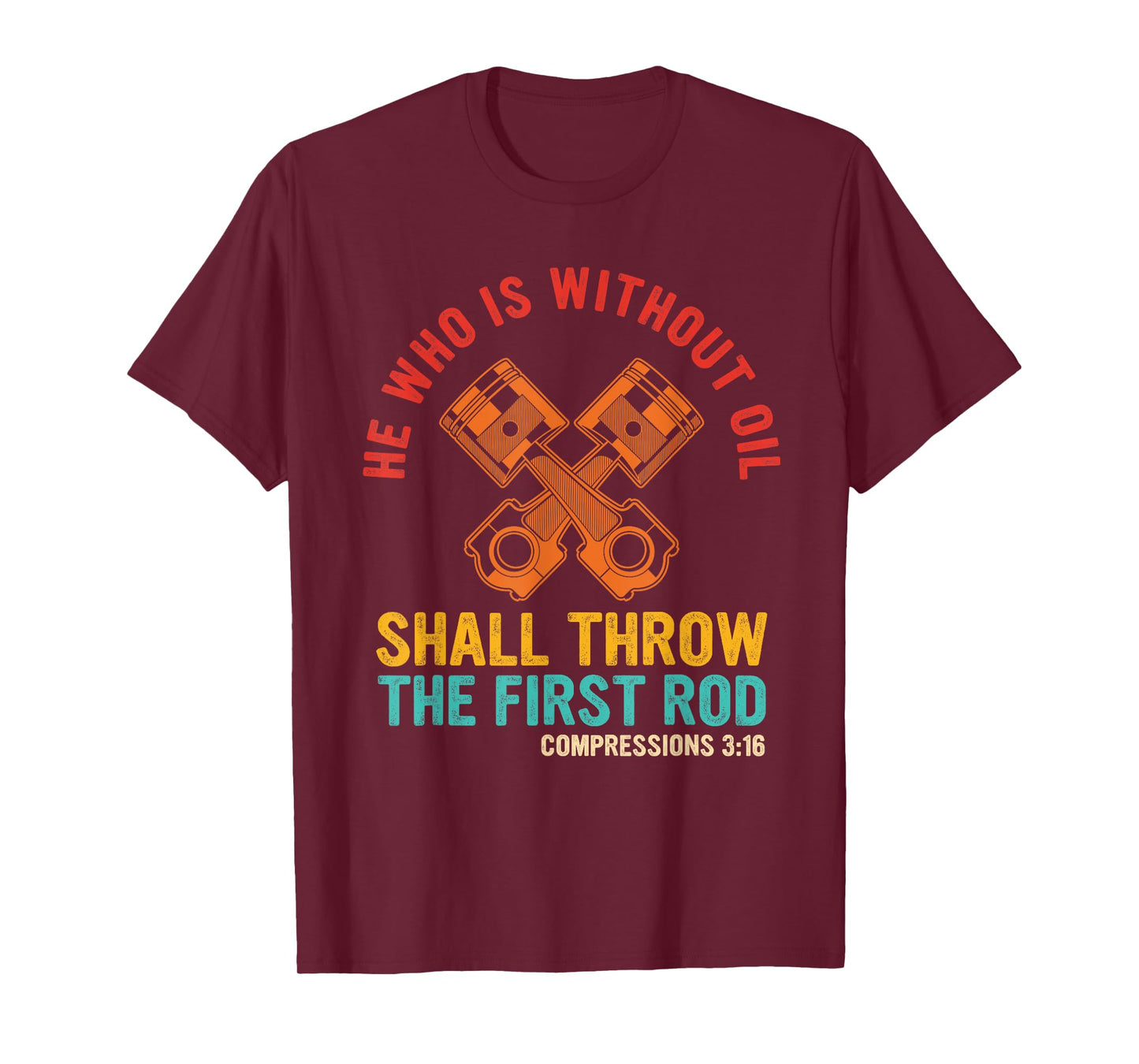 He Who Is Without Oil Shall Throw The First Rod Vintage T-Shirt