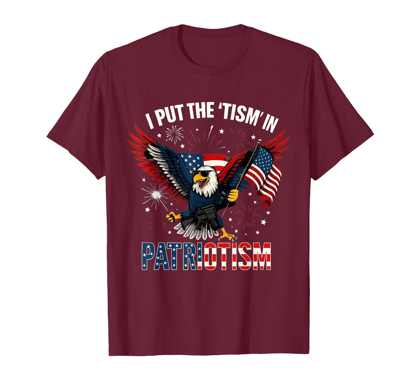 I Put The Tism in Patriotism Athletic Eagle T-Shirt