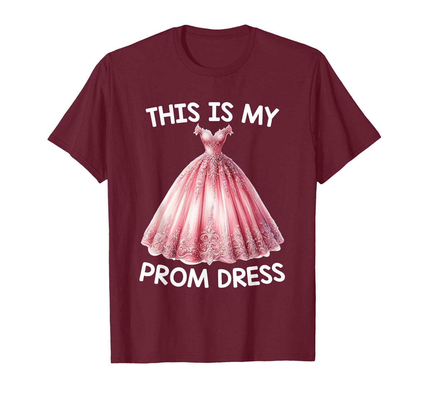 This Is My Prom Dress Girls Funny School Senior Graduation T-Shirt