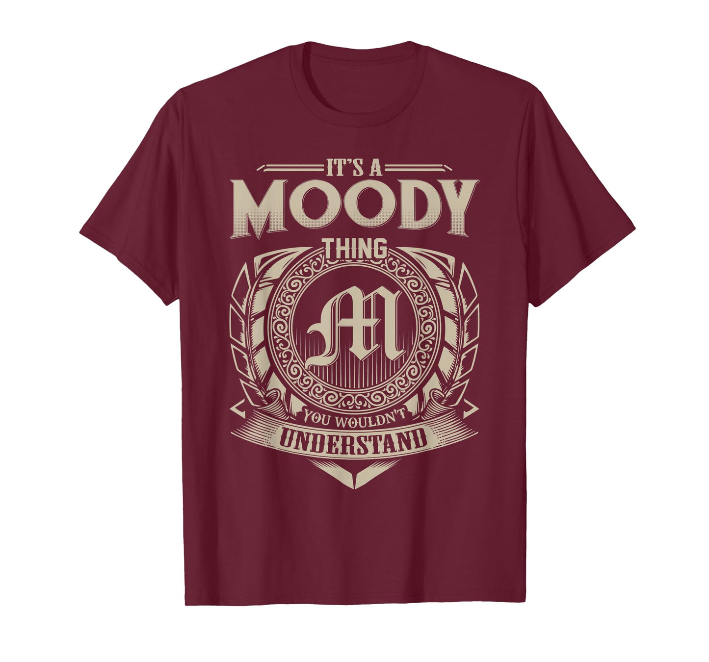 It's A MOODY Thing You Wouldn't Understand Name Vintage T-Shirt