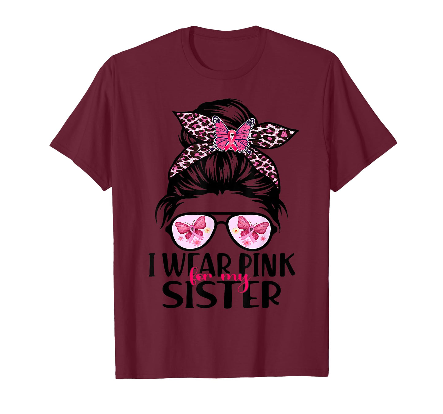 I Wear Pink For My Sister Messy Bun Breast Cancer Support T-Shirt