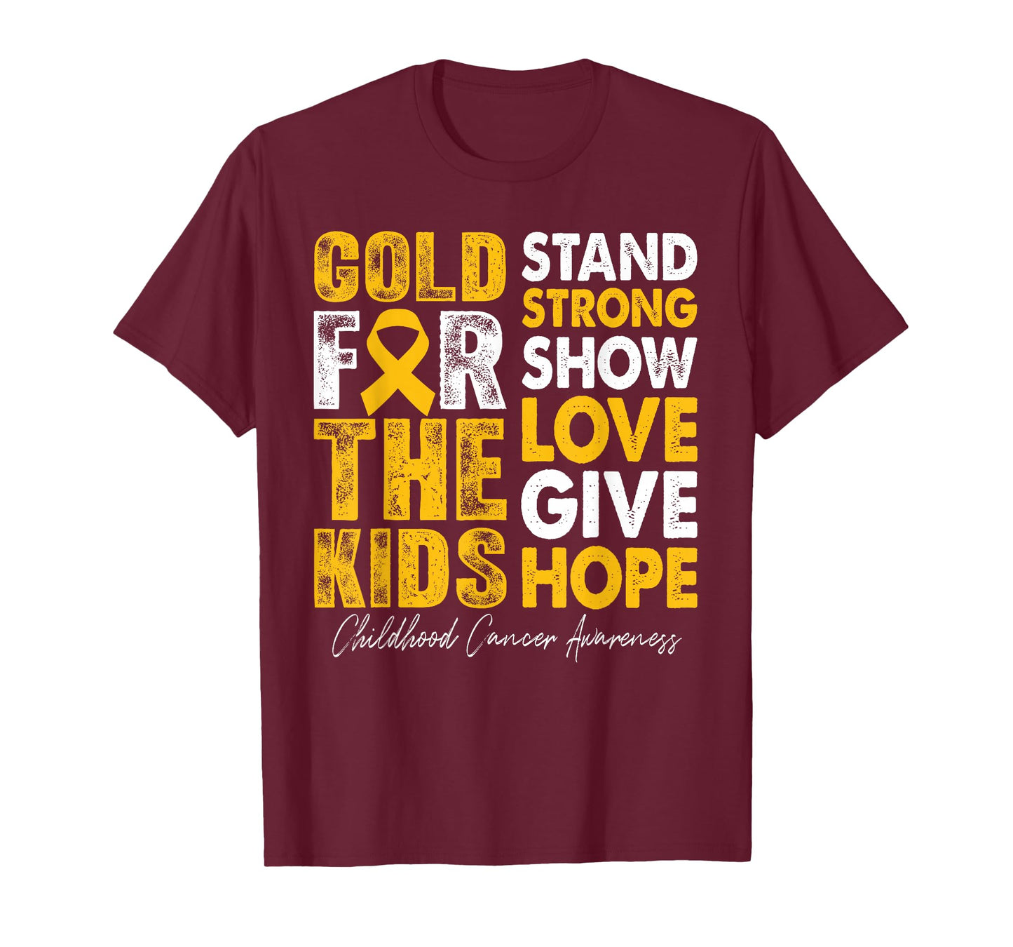 Gold for Kids Strong Childhood Cancer Awareness Support T-Shirt