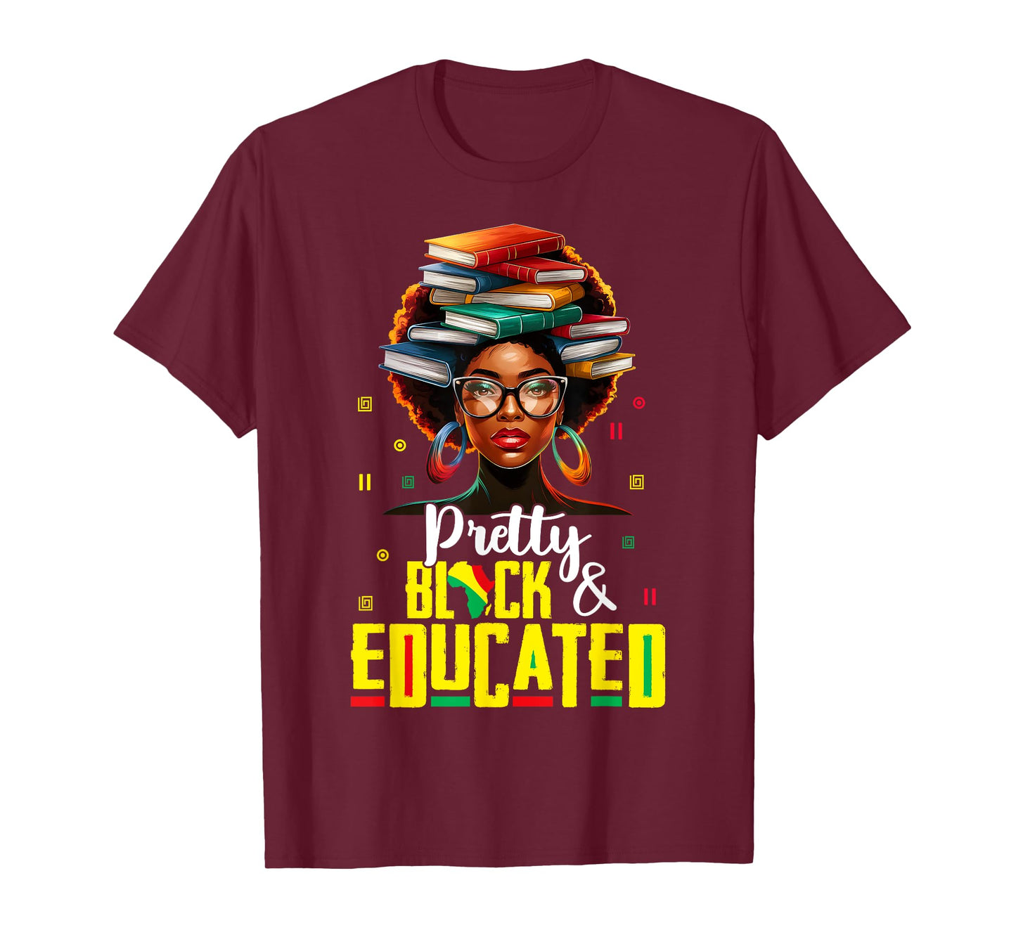 Black History T Shirts Girl Women Pretty Black Educated T-Shirt