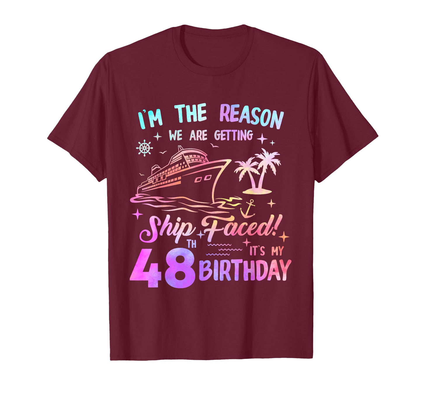Ship Faced 48th Birthday Cruise 48 Year Cruising Ship Trip T-Shirt