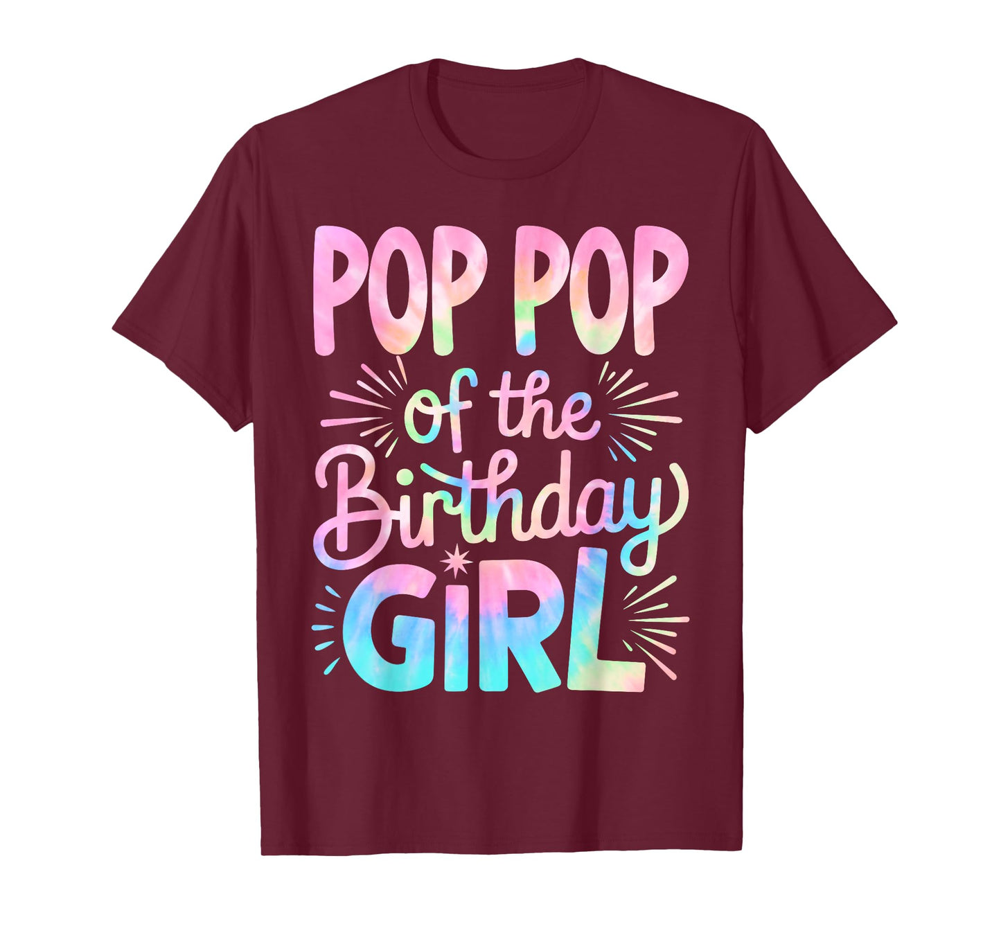 Pop Pop of The Birthday Girl Tie Dye Grandpa Bday Girl Party T-Shirt