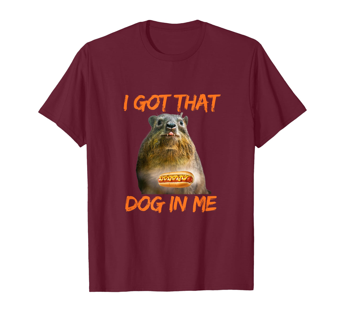 I Got That Dog In Me Hyrax Animal Funny meme T-Shirt for Men Women